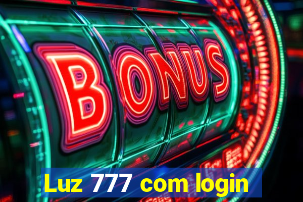 Luz 777 com login